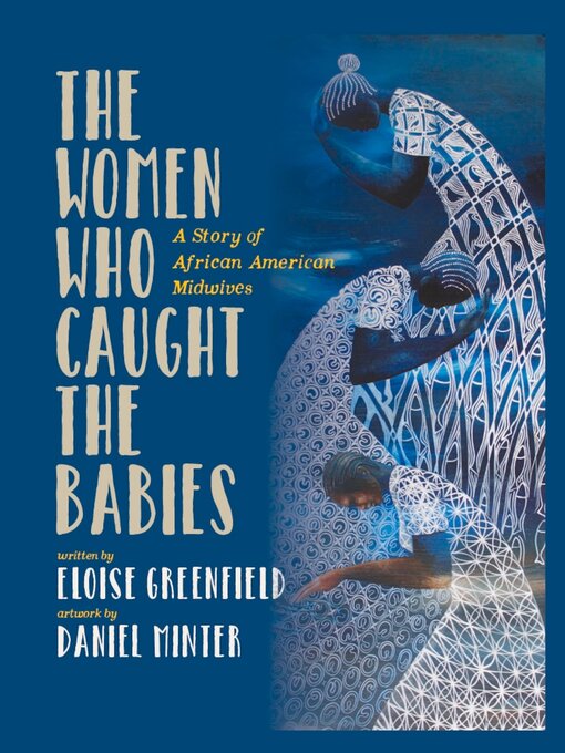 Title details for The Women Who Caught the Babies by Eloise Greenfield - Available